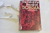 The fall of the House of Borgia