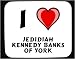 I love Jedidiah Kennedy Banks of York Mouse Pad Image