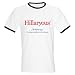 Hillary Hillaryous Election 2008 anti Hillary for White Ringer T by CafePress