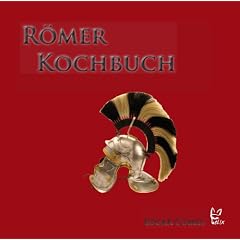 Das R�mer-Kochbuch (Gewinner des GOURMAND WORLD COOKBOOK AWARDS in der Kategorie 'BEST ITALIAN CUISINE'