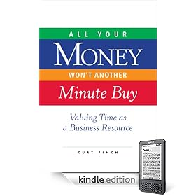 All Your Money Won't Another Minute Buy: Valuing Time as a Business Resource