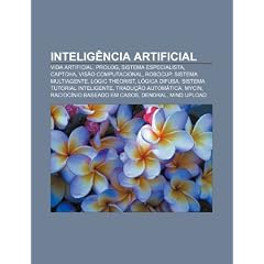 Intelig Ncia Artificial: Vida Artificial, PROLOG, Sistema Especialista, Captcha, VIS O Computacional, Robocup, Sistema Multiagente