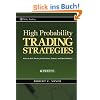 High Probability Trading Strategies: Entry to Exit Tactics for the Forex, Futures, and Stock Markets (Wiley Trading)