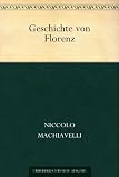 Geschichte von Florenz - Niccol&ograve; Machiavelli