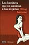 Los hombres que no amaban a las mujeres: The Girl With The Dragon Tattoo (Spanish Edition) (Millennium)