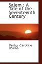 Salem: A Tale of the Seventeenth Century