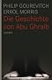 Die Geschichte von Abu Ghraib