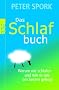 Das Schlafbuch: Warum wir schlafen und wie es uns am besten gelingt