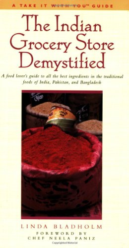 The Indian Grocery Store Demystified (Take It with You Guides)