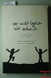 Wer nicht begehrt lebt verkehrt: Ein Lesebuch &uuml;ber Lust und Liebe - 