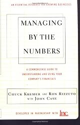 Managing By The Numbers: A Complete Guide To Understanding And Using Your Company's Financials