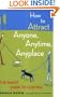 How to Attract Anyone, Anytime, Anyplace: The Smart Guide to Flirting