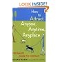 How to Attract Anyone, Anytime, Anyplace: The Smart Guide to Flirting