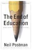 The End of Education: Redefining the Value of School
