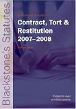 Statutes on Contract, Tort and Restitution 2007-2008 (Blackstone's Statute Book)