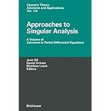 approaches to singular analysis a volume of advances in partial differential equations operator theory advances