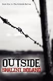 By Shalini Boland Outside - A Post-Apocalyptic Novel [Paperback]