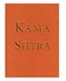 Kama sutra: The ancient art of making love for the new millennium
