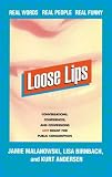 Loose Lips Jamie Malanowski