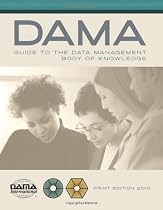 The DAMA Guide to the Data Management Body of Knowledge (DAMA-DMBOK) Print Edition