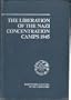 The Liberation of the Nazi Concentration Camps 1945: Eyewitness Accounts of the Liberators