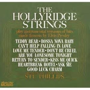 Hollyridge Strings - Play Instrumental Versions of Hits Made Famous by Elvis Presley - Zortam Music