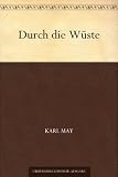 Durch die W&uuml;ste - Karl May