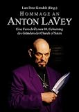 Produkt-Bild: Hommage an Anton LaVey. Eine Festschrift zum 80. Geburtstag des Gr&uuml;nders der Church of Satan