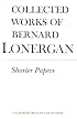 Shorter Papers (Collected Works of Bernard Lonergan)