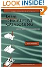 Learn Descriptive Cataloging - Second North American Edition (Library Education Series)