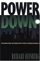 Powerdown: Options and Actions for a Post-Carbon World