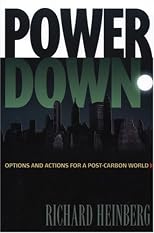 Powerdown: Options and Actions for a Post-Carbon World