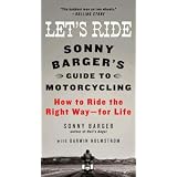 Let's Ride: Sonny Barger's Guide to Motorcycling