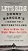 Let's Ride: Sonny Barger's Guide to Motorcycling