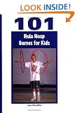 101 Hula Hoop Games for Kids