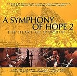 a symphony of hope 2 the heart of worship