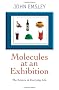 Molecules at an Exhibition: Portraits of Intriguing Materials in Everyday Life