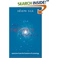 The Infinite Cosmos: Questions from the Frontiers of Cosmology by  Joseph Silk