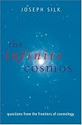 The Infinite Cosmos: Questions from the Frontiers of Cosmology