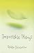Impossible Things