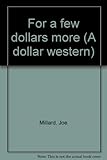For a few dollars more