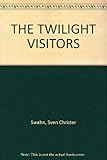 The twilight visitors