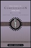 Habilidades de comunicacion hablada: Asertividad + persuasion + alto impacto (Mentoring Para Comunicadores Inteligentes) (Spanish Edition)