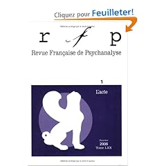 Revue Fran�aise de Psychanalyse, N� 70 : L'acte