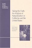 Taking the Oath: An Analysis of Naturalization in California and the Untied States