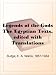 Search : Legends of the GodsThe Egyptian Texts, edited with Translations