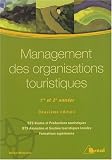 Management des organisations touristiques 1re et 2e années : BTS Ventes et Productions touristiques , BTS Animation et Gestion touristiques locales , formations supérieures