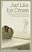 Just Like Ice Cream (Focus on the Family Book)
