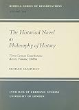 The historical novel as philosophy of history : three German contributions : Alexis, Fontane, Döblin