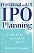 International and US IPO Planning: A Business Strategy Guide